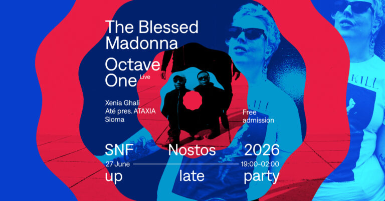 SNF Nostos 2026: Up Late Party με τους Τhe Blessed Madonna, Octave One, Xenia Ghali, ATÉ και SIOMA