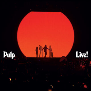 Pulp: Το πρώτο τους live άλμπουμ κυκλοφορεί τον Αύγουστο